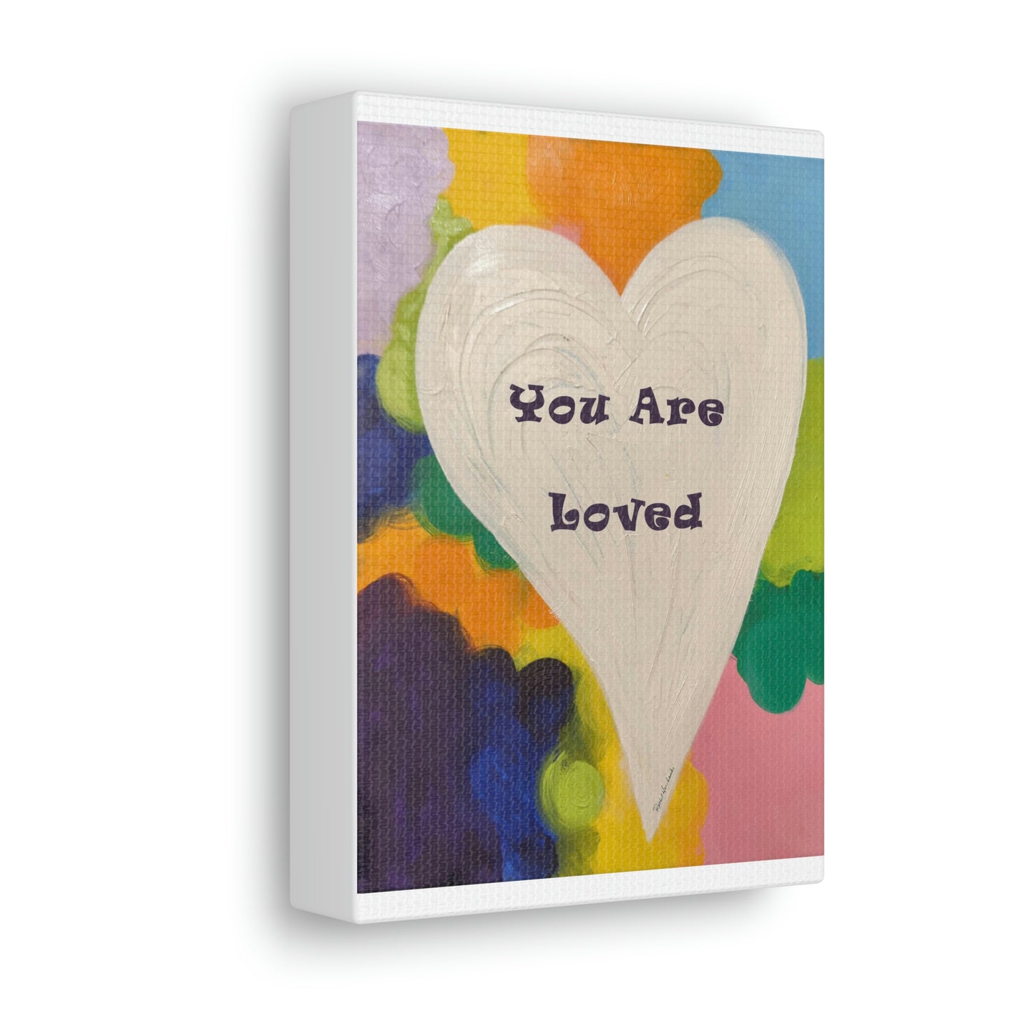 You are Loved Canvas Gallery Wraps